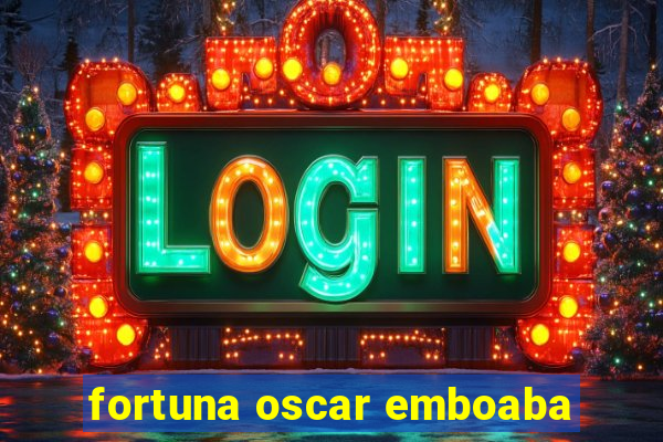 fortuna oscar emboaba